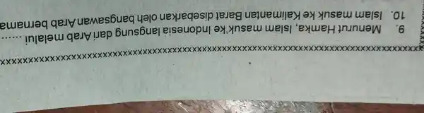 x xxxx xxxx pxxxxxxxxxxxxxxxxxxxxxxxxxxxxxxxxxxxxxxxxxxxxxxxxxxxxxxxxxxxxxxxxxxxxx xxxxxxx xxxx xxxx x) xxxx xxxx xxxx xx . Menurut Hamka , Islam masuk'ke Indonesia langsung dariArab melalui __ 10.