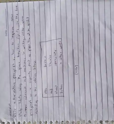 write a five-sentence paragraph how to impro your
study hsbits using me given
transition signals in the bot.
-Observe coherence and me chancies in writing. Write your
scienting to the rubbies balcus.
also	becanse
and	like wise
almost	speakically
before	in other words