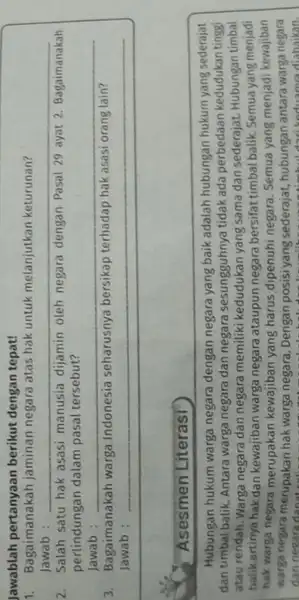 Jawablah pertanyaan berikut dengan tepat! 1. Bagaimanakah jaminan negara atas hak untuk melanjutkan keturunan? Jawab : __ Salah satu hak asasi manusia dijamin oleh