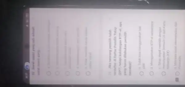 mo C. 22. Surat suara yang sah adalah surat suara yang knocking cobles 23. Jika seorang pemilih telnh terdaftar di Daftar Pemilih Tetap (DPT)