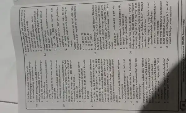 b. tumbuhnya sikap menang sendiri C. berkembangnya sempit d semakin kuatnya individualisme 19. Contoh pelanggaran terhadap kewajiban sebagai warga negara adalah __ a. orang